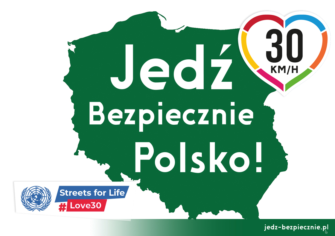 POROZMAWIAJMY O BEZPIECZEŃSTWIE - 6. Światowy Tydzień Bezpieczeństwa Ruchu Drogowego Street for Love, #Love30